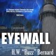 SALE!!!  EYEWALL  by H.W. “Buzz” Bernard on sale today only!!